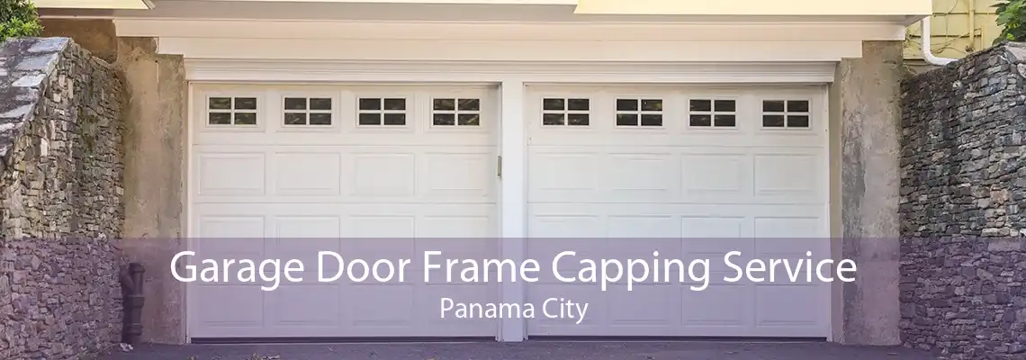 Garage Door Frame Capping Service Panama City