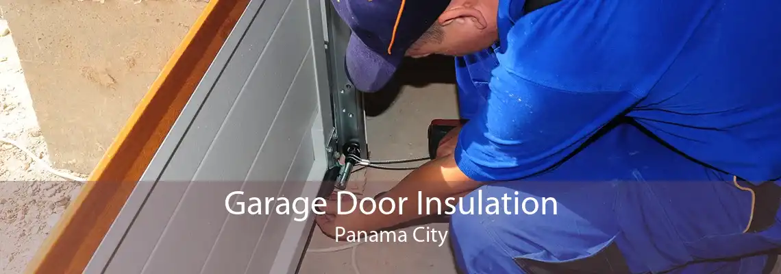 Garage Door Insulation Panama City