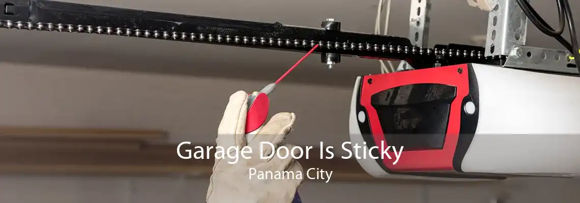 Garage Door Is Sticky Panama City