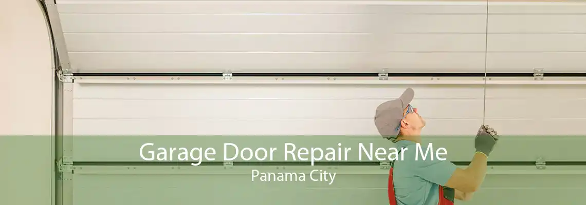 Garage Door Repair Near Me Panama City