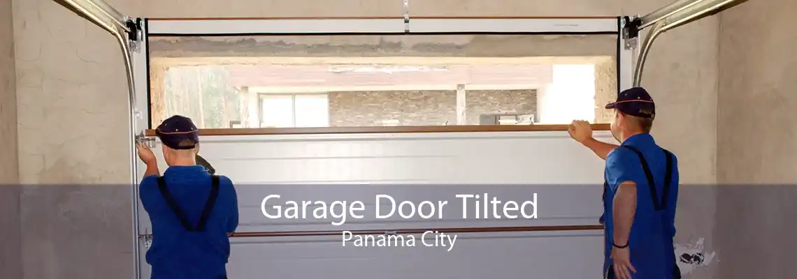 Garage Door Tilted Panama City