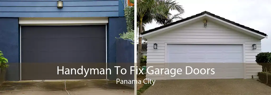 Handyman To Fix Garage Doors Panama City